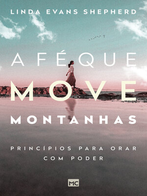cover image of A fé que move montanhas